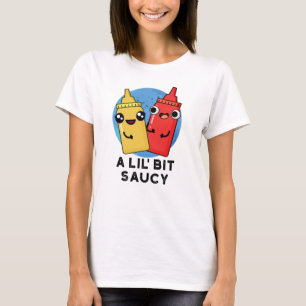 Ein bisschen Saucy Funny Sauce Puff T-Shirt