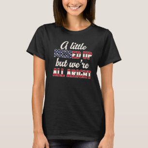 Ein bisschen verwirrt, aber wir sind alles in Ordn T-Shirt