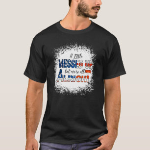 Ein bisschen verwirrt, aber wir sind in Ordnung La T-Shirt