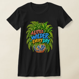 Ein bisschen wilder jeden Tag Farbige Farn Botanik T-Shirt