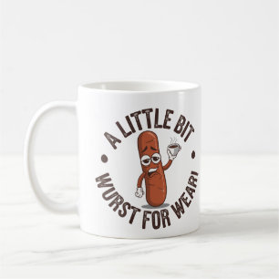 Ein bisschen Wurst zum Tragen! Tired Sausage Kaffeetasse