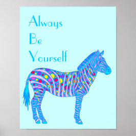 Ein blauer Zebra Dots Spaß ist immer Ihr selbst Poster