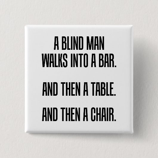 Ein Blinder Mann läuft in eine Bar Button (Vorderseite)