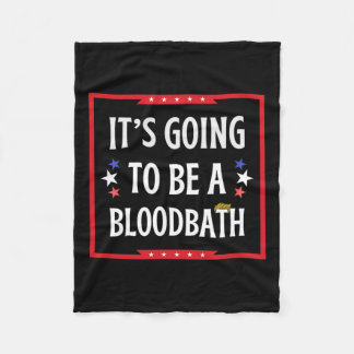 Ein Blutbad werden - Trump Funny Fleecedecke