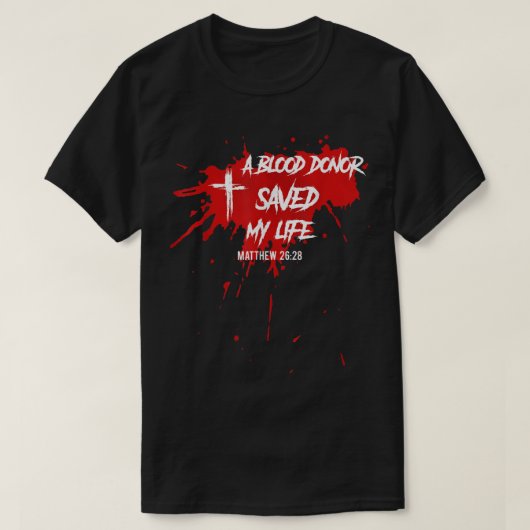 Ein Blutspender Rettete mein Shirt Leben Christlic (Design vorne)