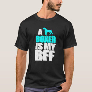 Ein Boxer ist meine Beste Freundin Hund bester Fre T-Shirt