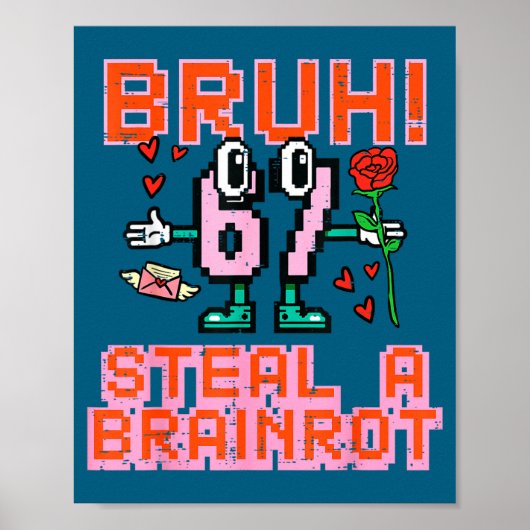 Ein Bruh Steal Brainrot Meme 6 Poster (Vorne)
