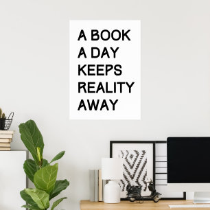 Ein Buch am Tag behalte die Realität weg Poster