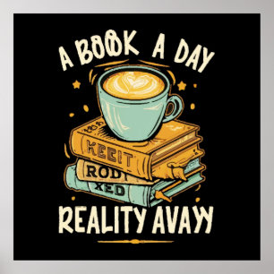 Ein Buch am Tag hält die Realität fern Poster