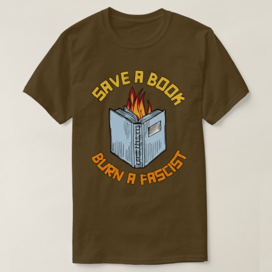 Ein Buch Burn a Faschist gerettet T-Shirt (Design vorne)