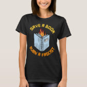 Ein Buch Burn a Faschist gerettet T-Shirt (Vorderseite)