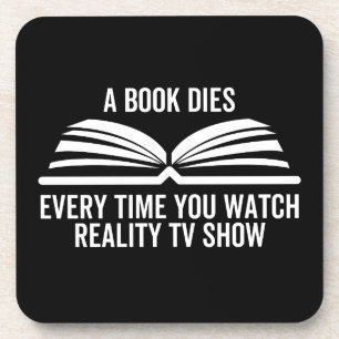Ein Buch stirbt jedes Mal, wenn Sie Reality TV-Sho Getränkeuntersetzer