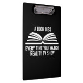 Ein Buch stirbt jedes Mal, wenn Sie Reality TV-Sho Klemmbrett (Rechts)