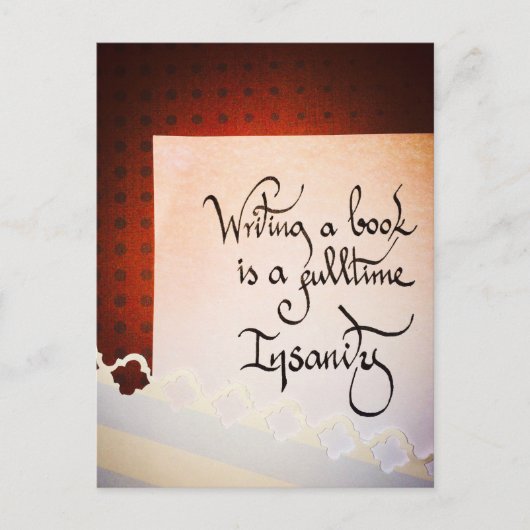 Ein Buch zu schreiben ist eine Vollzeit-Wahnsinn. Postkarte (Vorderseite)