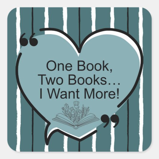 Ein Buch, zwei Bücher... Ich will mehr! Quadratischer Aufkleber (Vorderseite)