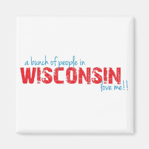 Ein Bündel Leute in Wisconsin-Liebe ich!! Magnet