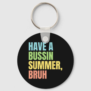Ein Bussin-Sommer Bruh Lustiger letzter Schultag Z Schlüsselanhänger