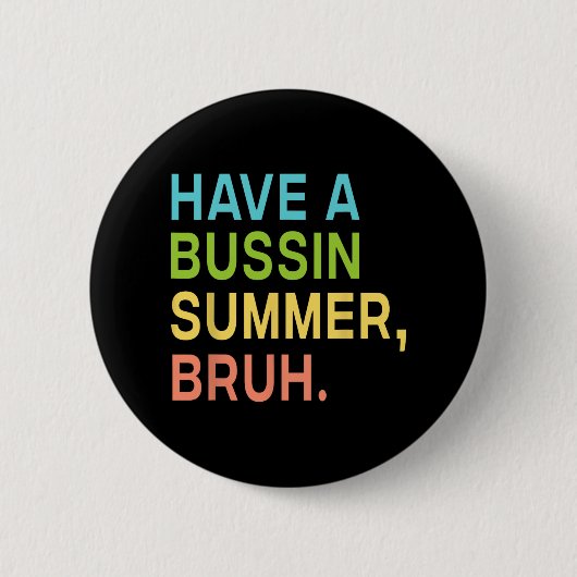 Ein Bussin Summer Bruh Lehrer, den wir am letzten Button (Vorderseite)