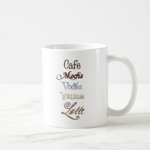 Ein Café Mocha Vodka Valium Latte Bitte Kaffeetasse