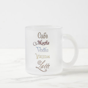 Ein Café-Mokka-Wodka-Valium Latte bitte Mattglastasse