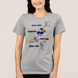 Ein Can Toucan Roter Can Blauer Can Damen-Shirt Tri-Blend Shirt