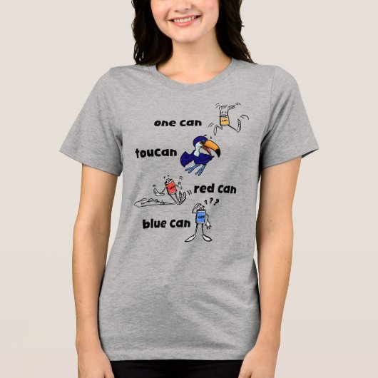 Ein Can Toucan Roter Can Blauer Can Damen-Shirt Tri-Blend Shirt (Vorderseite)