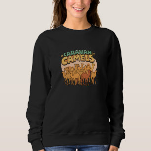 Ein Caravan von Camels Group Fun Sweatshirt