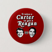 Ein Carter braucht einen Reagan Button (Vorderseite)