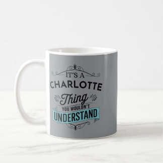 Ein Charlotte-Ding, das lustig nicht verstehen wür Kaffeetasse