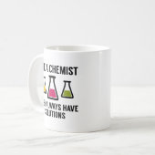 Ein Chemist gefragt Kaffeetasse (Vorderseite Links)