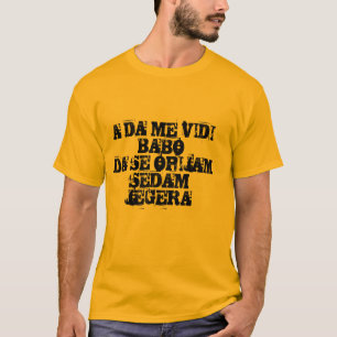 ein DA ich vidi babo T-Shirt