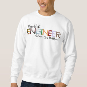 Ein dankbarer Ingenieur, der die Probleme des Lebe Sweatshirt
