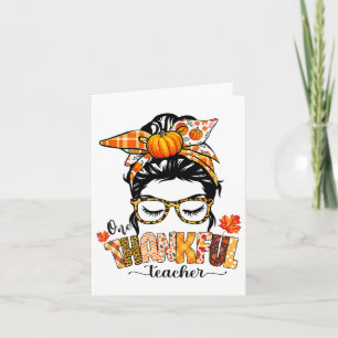 Ein dankbarer Lehrer Funny Messy Bun Fall Thanksgi Karte
