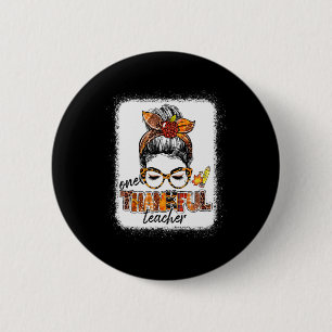Ein dankbarer Lehrer Messy Bun Niedlicher Herbst H Button
