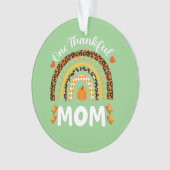 Ein dankbarer Mama Erntedank Regenbogen Fall Leopa Ornament (Vorderseite)