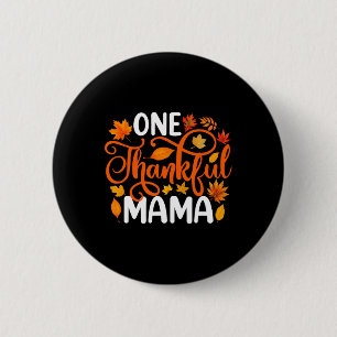 Ein dankbarer Mama Funny Herbst Herbst Erntedank Button