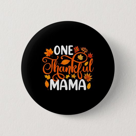 Ein dankbarer Mama Funny Herbst Herbst Erntedank Button (Vorderseite)