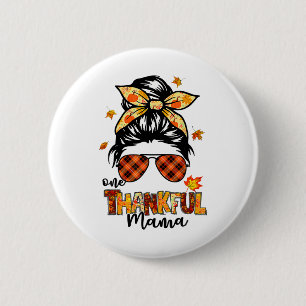 Ein dankbarer Mama Funny Messy Bun Herbst Herbst a Button