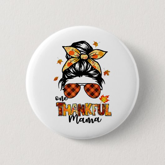Ein dankbarer Mama Funny Messy Bun Herbst Herbst a Button (Vorderseite)
