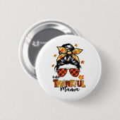 Ein dankbarer Mama Funny Messy Bun Herbst Herbst a Button (Vorne & Hinten)