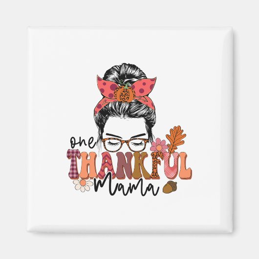 Ein dankbarer Mama Funny Messy Bun Herbst Herbst a Magnet (Vorne)