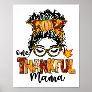 Ein dankbarer Mama Funny Messy Bun Herbst Herbst a Poster