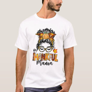 Ein dankbarer Mama Funny Messy Bun Herbst Herbst a T-Shirt