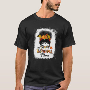 Ein dankbarer Mama Funny Messy Bun Herbst Herbst a T-Shirt
