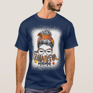 Ein dankbarer Mama Funny Messy Bun Herbst Herbst a T-Shirt