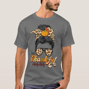 Ein dankbarer Mama Funny Messy Bun Herbst Herbst a T-Shirt