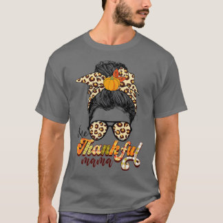 Ein dankbarer Mama Funny Messy Bun Herbst Herbst a T-Shirt