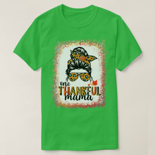 Ein dankbarer Mama Funny Messy Bun Herbst Herbst a T-Shirt (Design vorne)