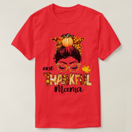 Ein dankbarer Mama Funny Messy Bun Herbst Herbst a T-Shirt (Design vorne)