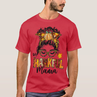 Ein dankbarer Mama Funny Messy Bun Herbst Herbst a T-Shirt
